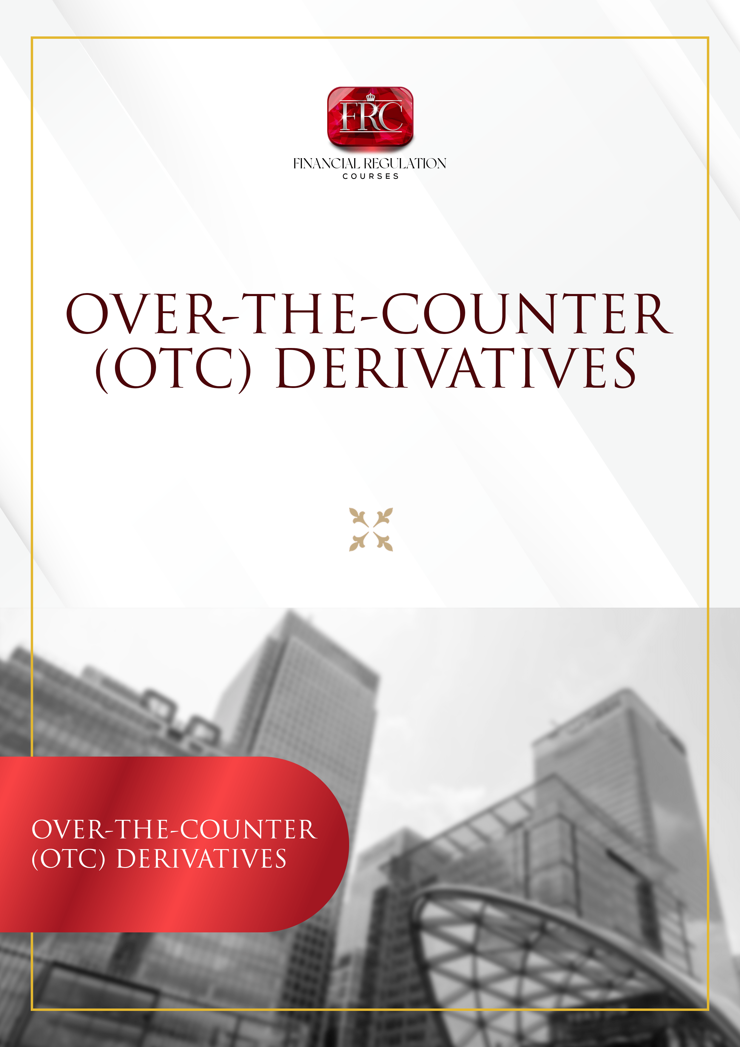 Over-the-Counter (OTC) Derivatives